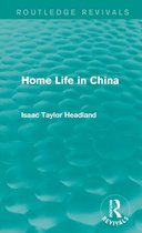 Routledge Revivals - Home Life in China