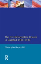 Pre-Reformation Church in England 1400-1530, The