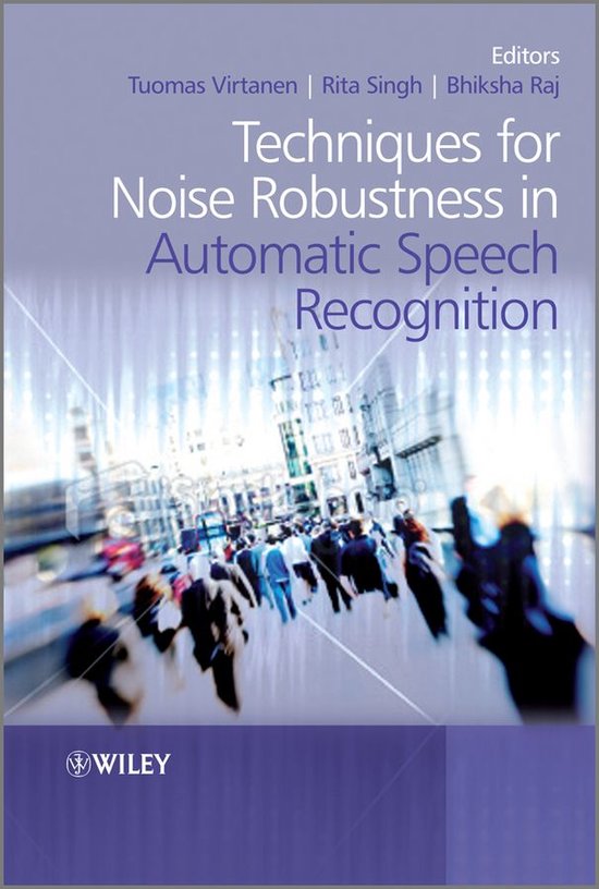 Techniques for Noise Robustness in Automatic Speech Recognition (ebook ...