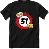 31 Jaar Hoera Verkeersbord T-Shirt | Grappig Verjaardag Cadeau | Dames - Here - Zwart - S