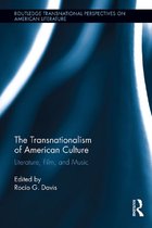 Routledge Transnational Perspectives on American Literature - The Transnationalism of American Culture
