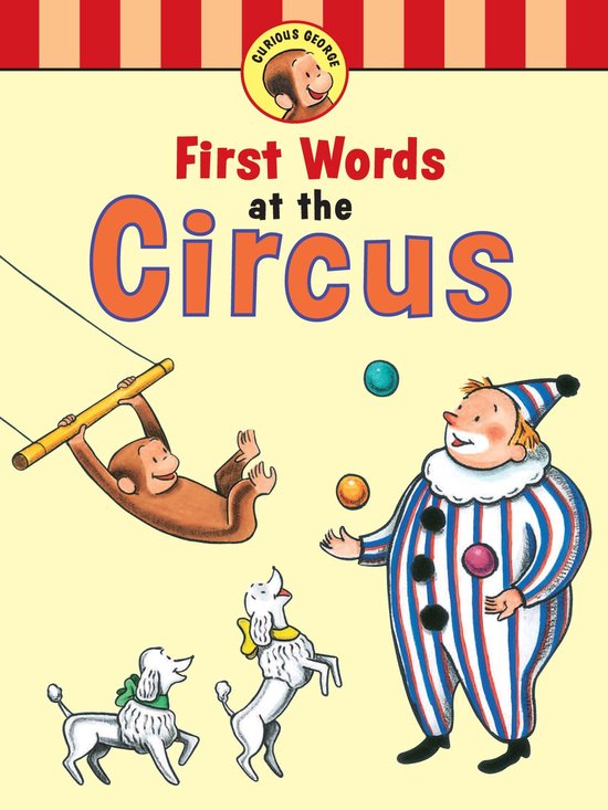 Curious George - Curious George's First Words at the Circus  ... - cover