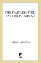 Stainless Steel Rat 5 - The Stainless Steel Rat for President