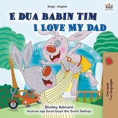Albanian English Bilingual Book for Children - E dua babain tim I Love My Dad