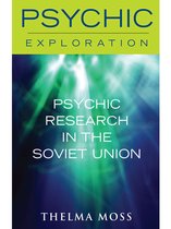 Psychic Exploration - Psychic Research in the Soviet Union