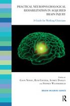 The Brain Injuries Series - Practical Neuropsychological Rehabilitation in Acquired Brain Injury