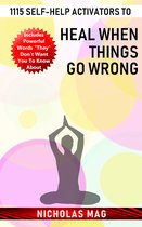1115 Self-help Activators to Heal When Things Go Wrong