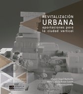 Revitalización urbana. Aportaciones para la ciudad vertical