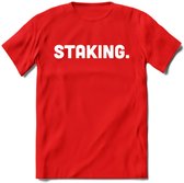 Staking - Crypto T-Shirt Kleding Cadeau | Dames / Heren / Unisex | Bitcoin / Ethereum shirt | Grappig Verjaardag kado | BTC Tshirt Met Print | - Rood - XL