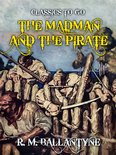 Classics To Go - The Madman and the Pirate