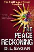 The PostPlague Trilogy 3 - The Peace Reckoning