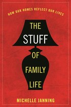 The Stuff of Family Life