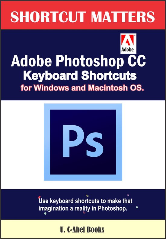 Shortcuts Matters Adobe CC Keyboard Shortcuts for Windows