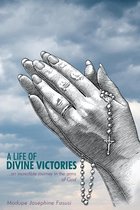 A Life of Divine Victories