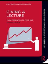 Key Guides for Effective Teaching in Higher Education - Giving a Lecture