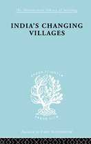 International Library of Sociology - India's Changing Villages
