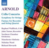 John Turner, Raphael Wallfisch, Manchester Sinfonia, Northern Chamber Orchestra - Arnold: Cello Concerto (CD)