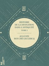 La Petite Bibliothèque ésotérique - Histoire de la divination dans l'Antiquité