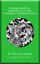 Understanding World Cultures Through American Eyes 3 - Understanding Japanese Culture Through American Eyes
