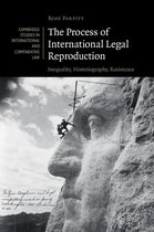 Cambridge Studies in International and Comparative Law 137 - The Process of International Legal Reproduction