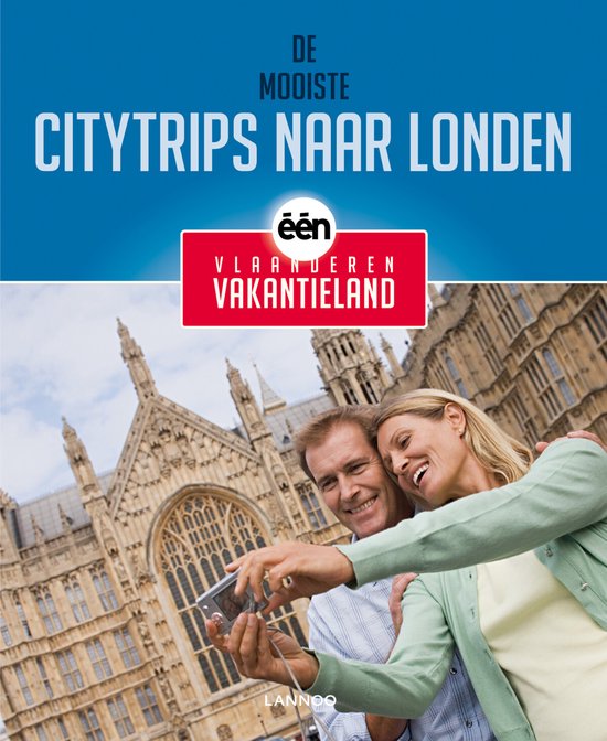 Cover van het boek 'De Mooiste Citytrips Naar Londen Van Vlaanderen Vakantieland'