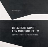 Belgische kunst. Een moderne eeuw
