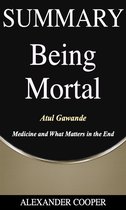 Self-Development Summaries 1 - Summary of Being Mortal
