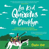 Kid Quixotes \\ Los Kid Quixotes De Brooklyn (Spanish Edition)