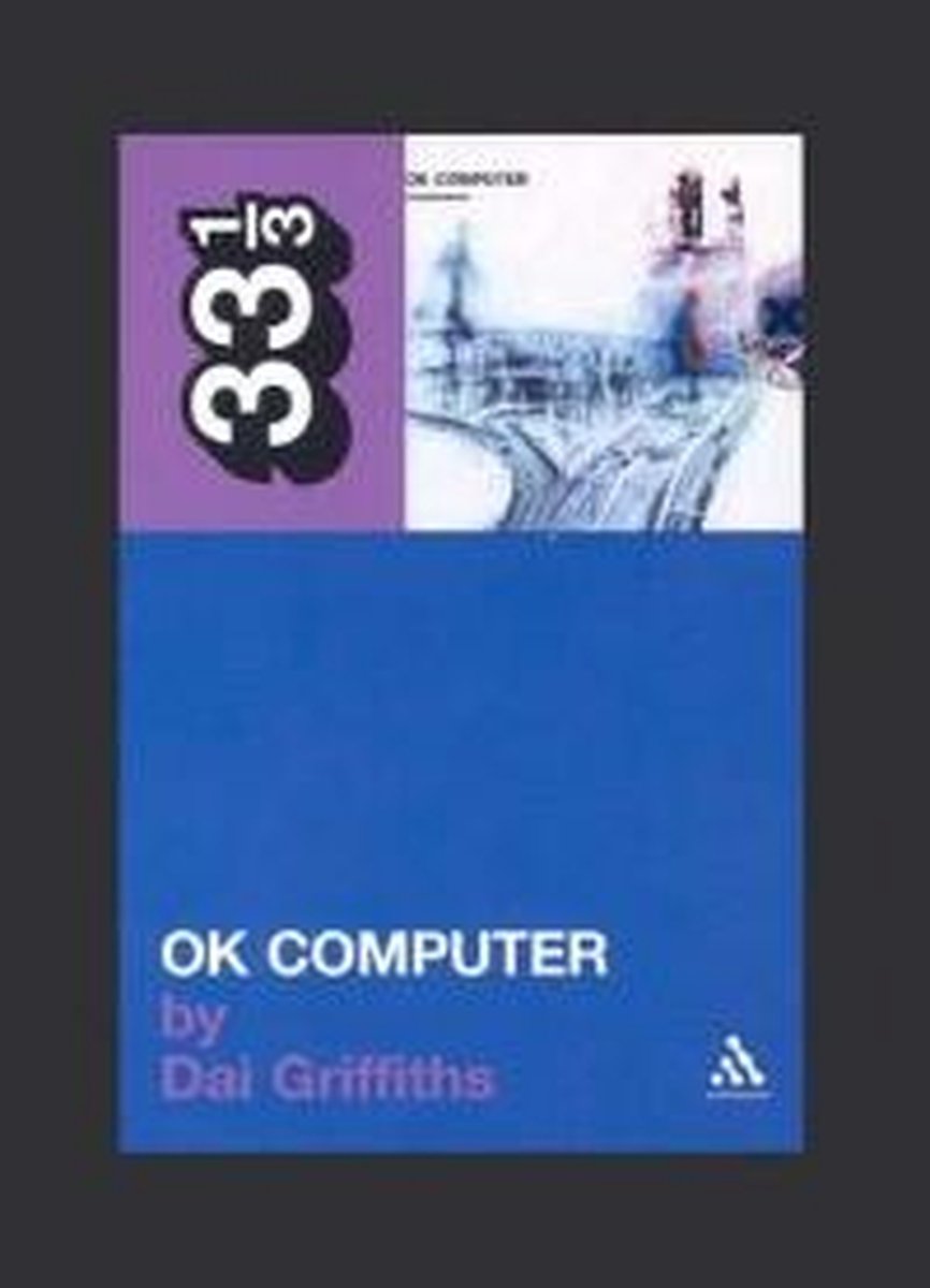 33 1 3 Radioheads OK Computer - Dai Griffiths