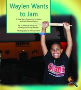 Finding My Way series - Waylen Wants To Jam