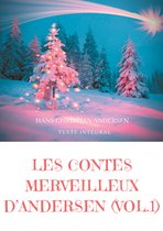 Contes d'Andersen 1 - Les contes merveilleux d'Andersen : Tome 1 (texte intégral)