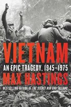 Vietnam An Epic Tragedy, 19451975