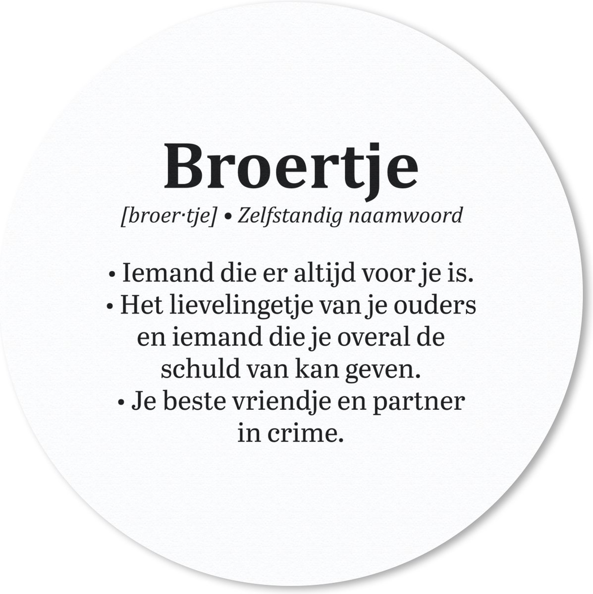 Muismat rond 40x40 cm - Mousepad Quotes - Spreuken - Broertje - Woordenboek - Broertje definitie - Ronde muismatten