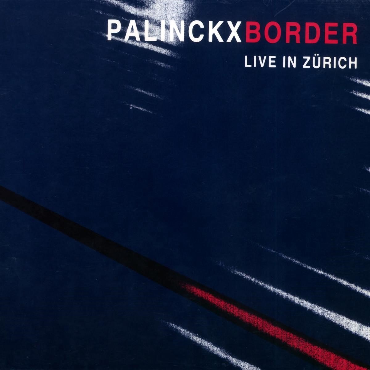 Palinckx - Palinckx: Border, Live In Zürich (CD)