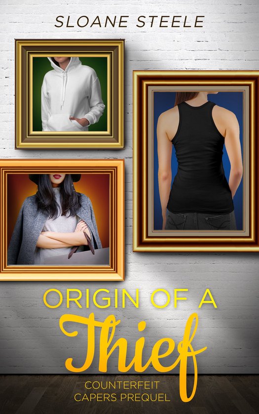 Counterfeit Capers Origin of a Thief (ebook), Sloane Steele