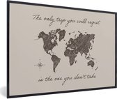 Fotolijst incl. Poster - Spreuken - Quotes - The only trip you will regret is the one you don't take - Wereldkaart - 90x60 cm - Posterlijst