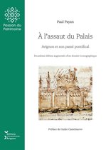 Passion du patrimoine - À l'assaut du Palais