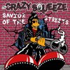 The Crazy Squeeze - Savior Of The Streets (LP)