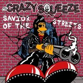 The Crazy Squeeze - Savior Of The Streets (LP)