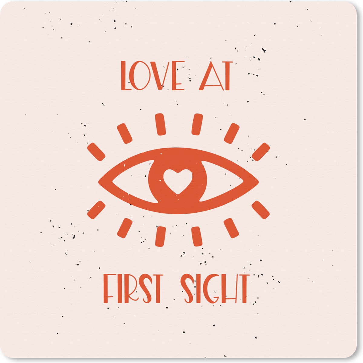Muismat XXL 80x80 cm - Bureau onderlegger - Bureau mat Quotes - Love at first sight - Liefde - Spreuken - Bureaumat - Gaming mousepad xl - Bureaulegger groot - Computer deskmat