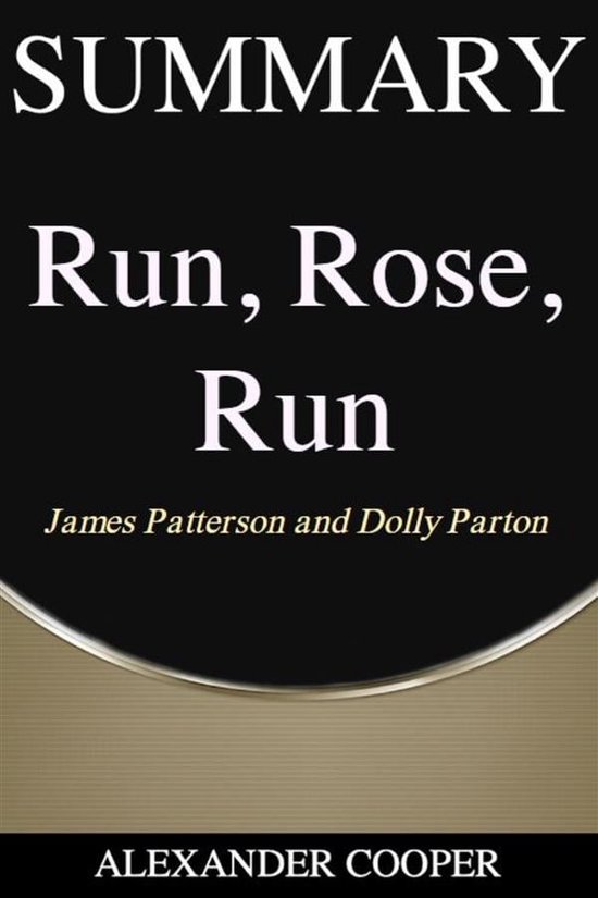 SelfDevelopment Summaries 1 Summary of Run, Rose, Run (ebook