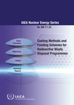 IAEA Nuclear Energy Series 1.25 - Costing Methods and Funding Schemes for Radioactive Waste Disposal Programmes