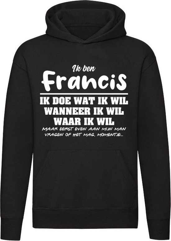 Francis | verjaardagkado | verjaardag kado | cadeau | grappig | jarig | Unisex | Trui | Sweater | Hoodie | Capuchon | Zwart