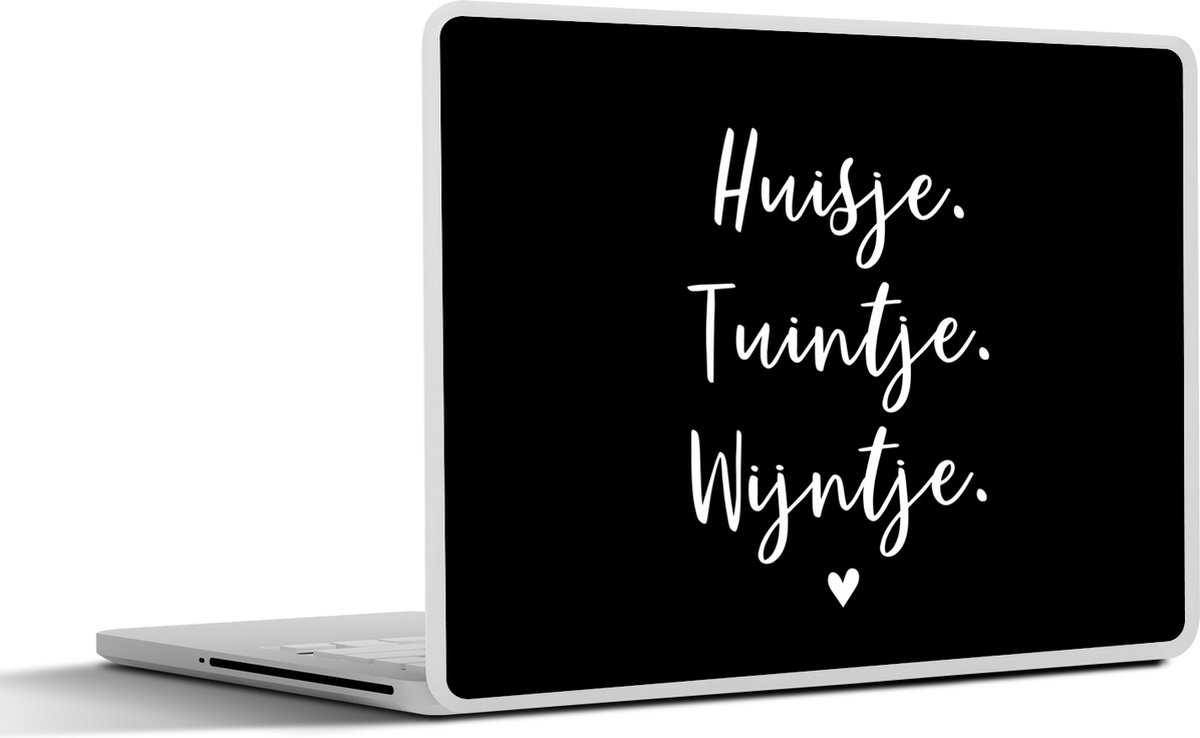 Laptop sticker - 10.1 inch - Huisje, tuintje, wijntje - Quotes - Tekst - Wijn - Thuis - 25x18cm - Laptopstickers - Laptop skin - Cover