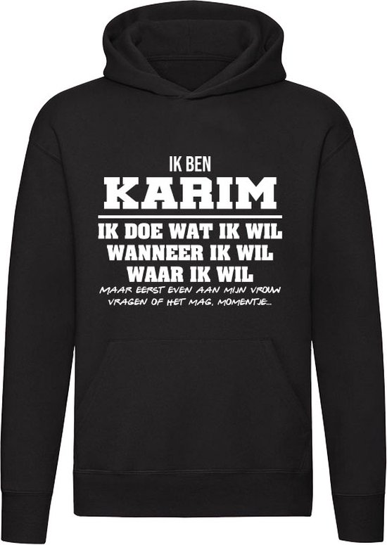 Karim | verjaardagkado | verjaardag kado | cadeau | grappig | jarig | Unisex | Trui | Sweater | Hoodie | Capuchon | Zwart