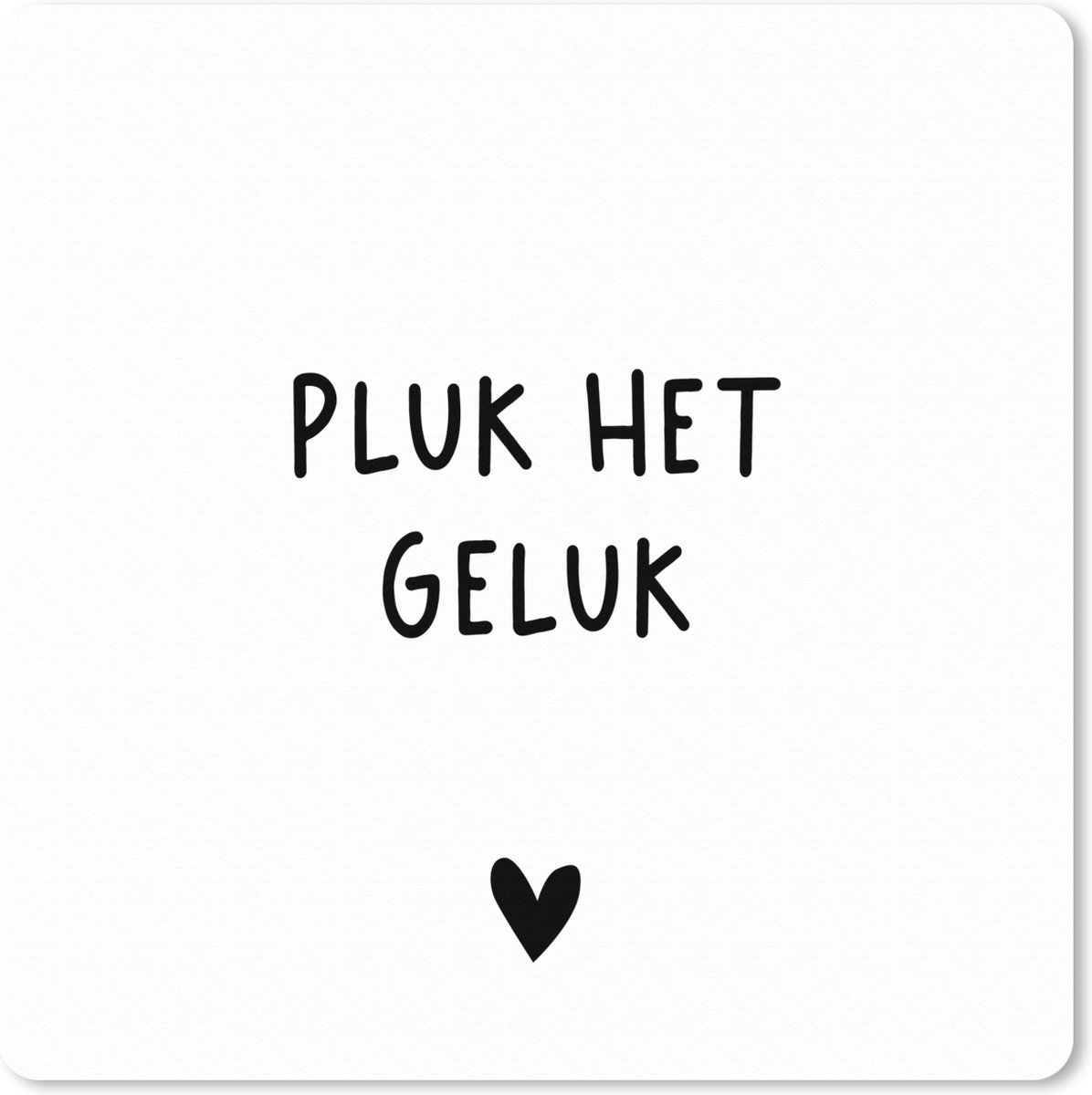 Muismat XXL 40x40 cm - Bureau onderlegger - Bureau mat Quotes - Pluk het geluk - Spreuken - Bureaumat - Gaming mousepad xl - Bureaulegger groot - Computer deskmat