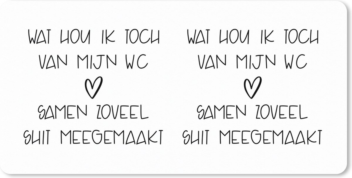 Muismat XXL 120x60 cm - Bureau onderlegger - Bureau mat Spreuken - Quotes - Wat hou ik toch van mijn wc, samen zoveel shit meegemaakt - Shit - Bureaumat - Gaming mousepad xl - Bureaulegger groot - Computer deskmat