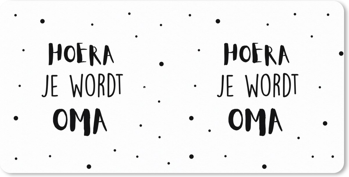 Muismat XXL - Bureau onderlegger - Bureau mat - Quotes - 'Hoera je wordt oma' - Spreuken - 100x50 cm - XXL muismat