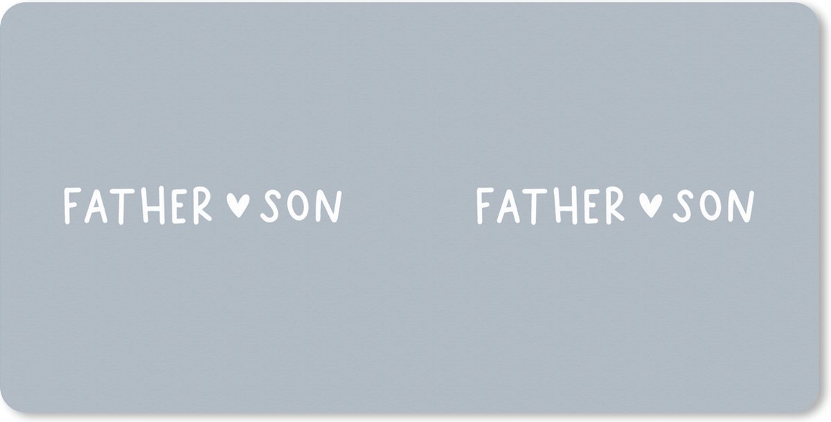 Muismat XXL 80x40 cm - Bureau onderlegger - Bureau mat Vader - Zoon - Father - Son - Liefde - Quotes - Spreuken - Bureaumat - Gaming mousepad xl - Bureaulegger groot - Computer deskmat