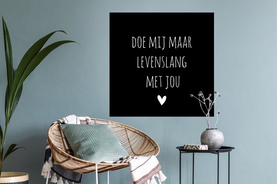 Muurstickers - Sticker Folie - Quotes - Doe mij maar levenslang met jou - Spreuken - 50x50 cm - Plakfolie - Muurstickers Kinderkamer - Zelfklevend Behang - Zelfklevend behangpapier - Stickerfolie